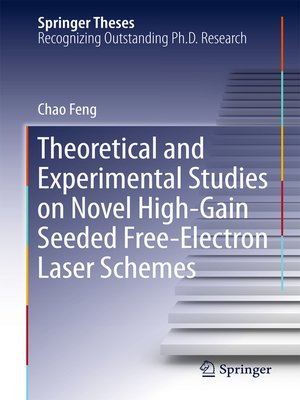 cover image of Theoretical and Experimental Studies on Novel High-Gain Seeded Free-Electron Laser Schemes